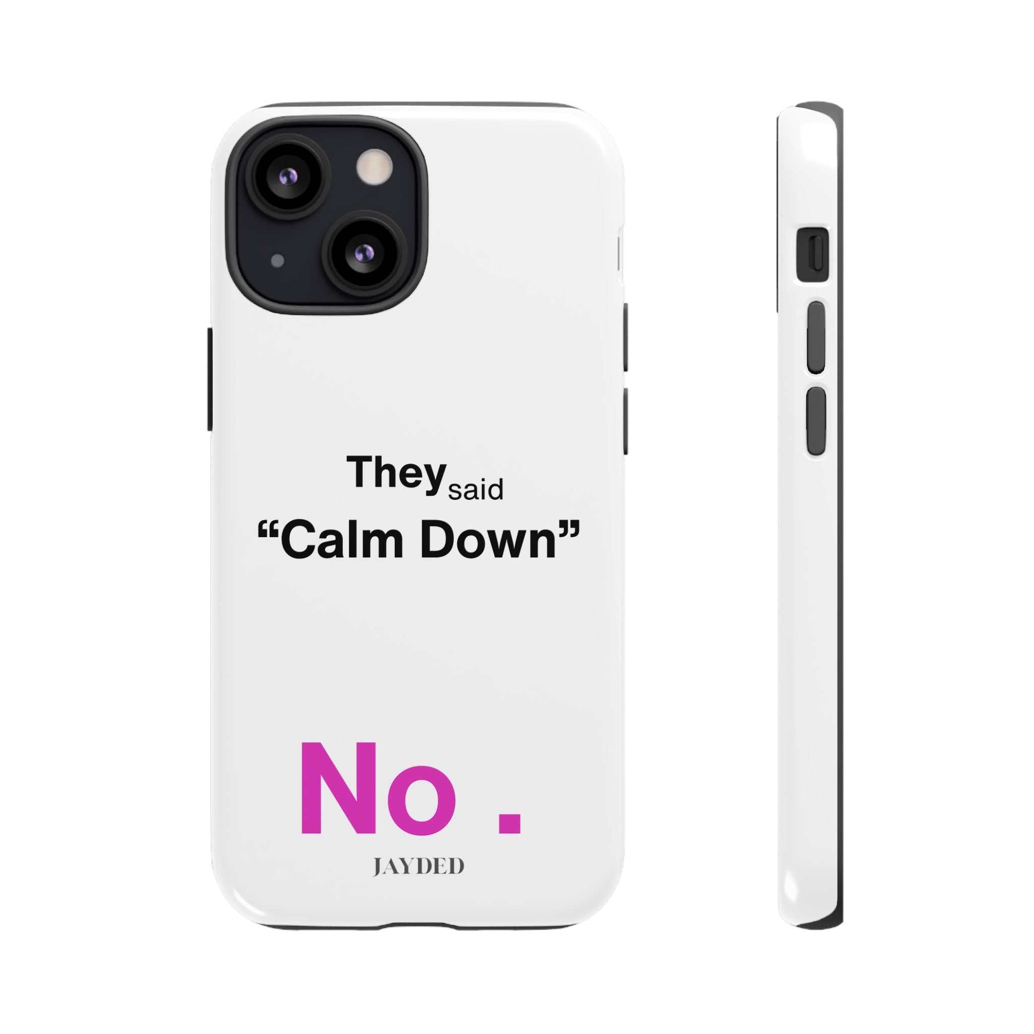 CALM DOWN... NO