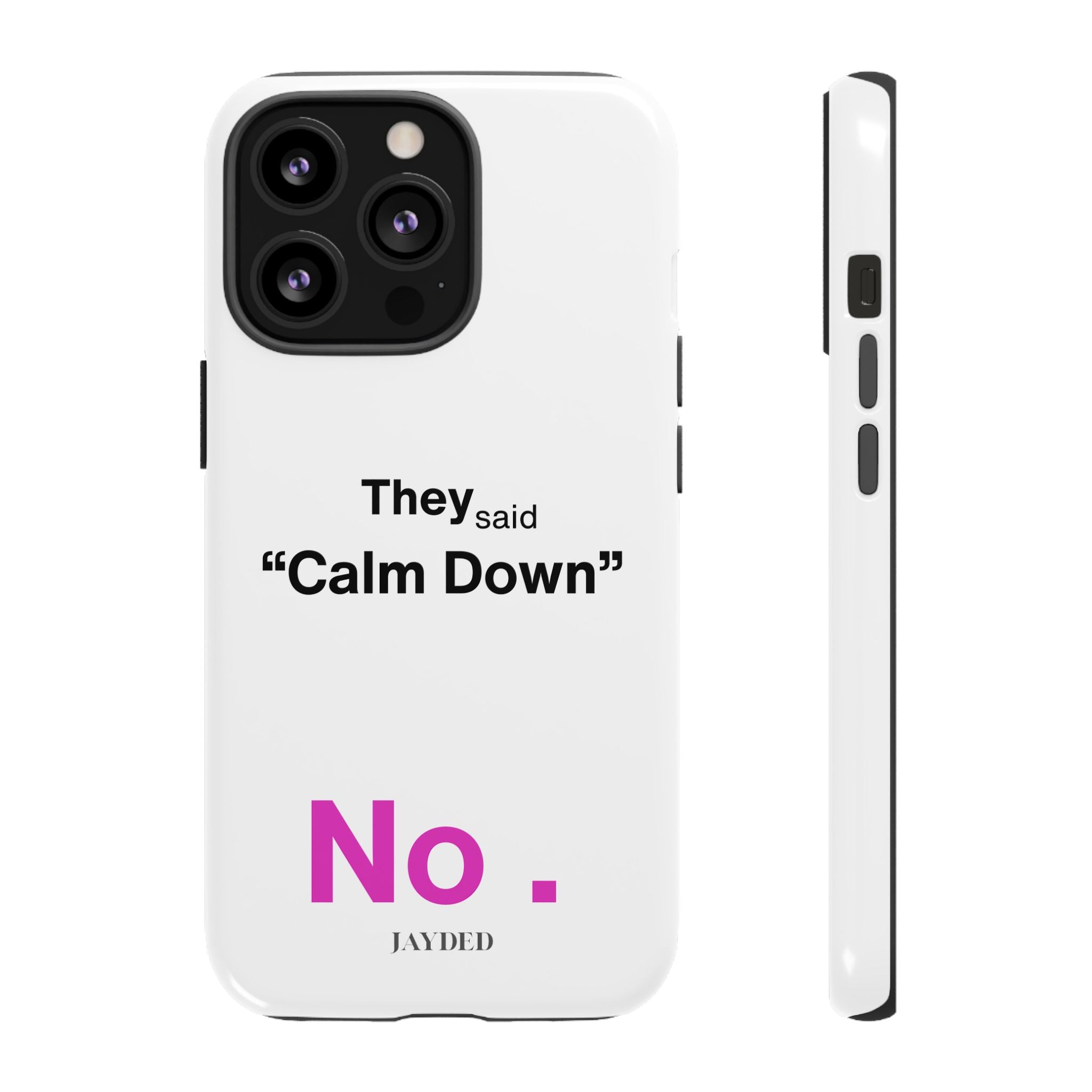 CALM DOWN... NO
