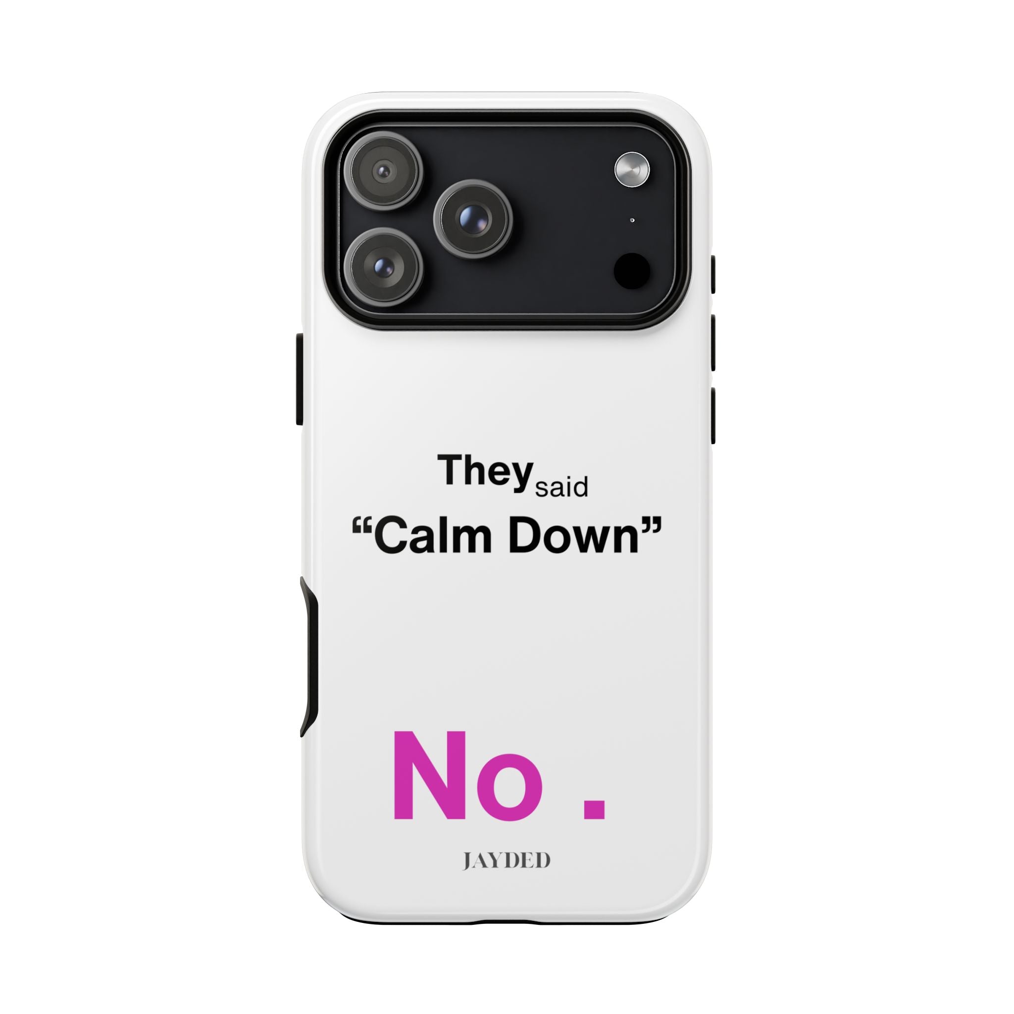 CALM DOWN... NO