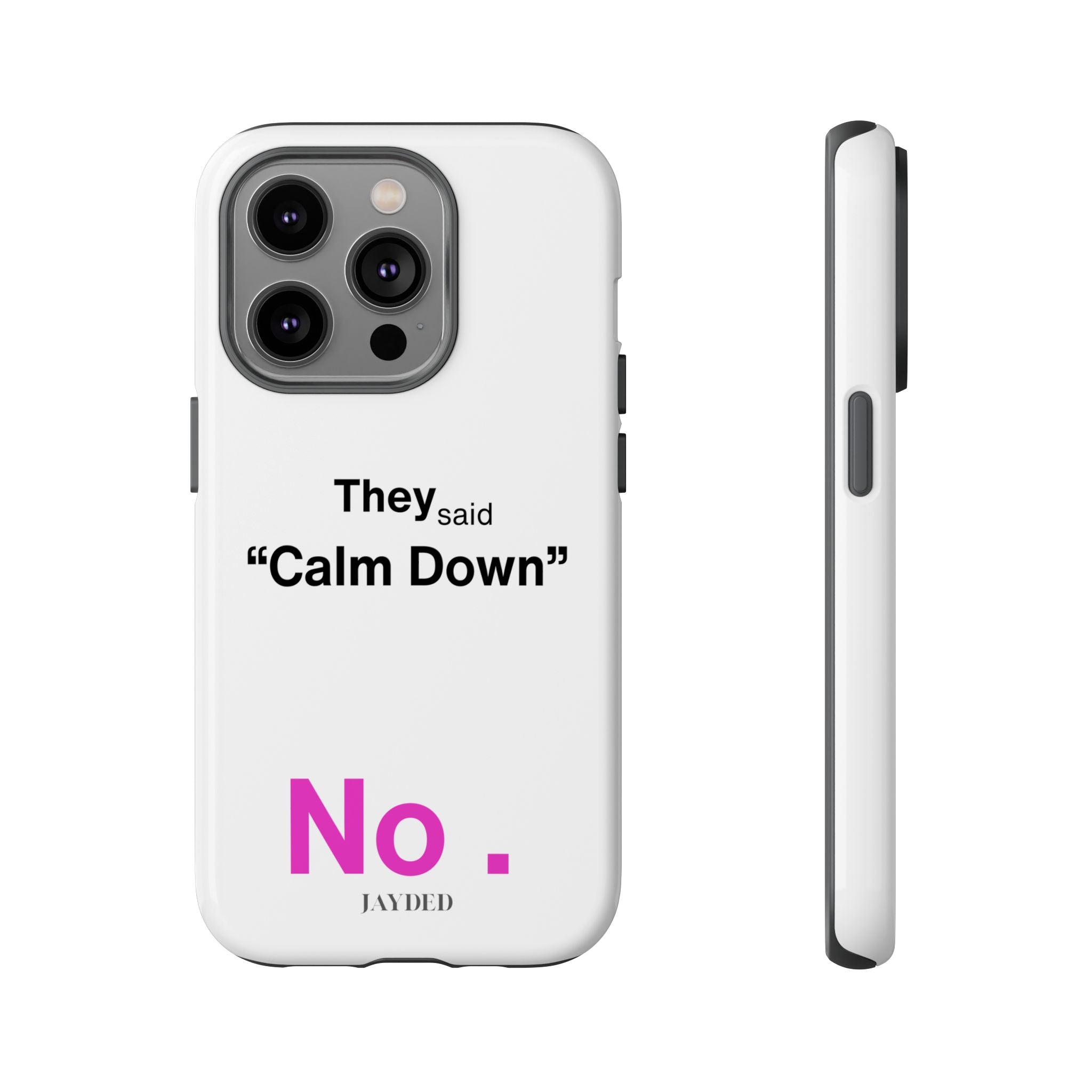 CALM DOWN... NO