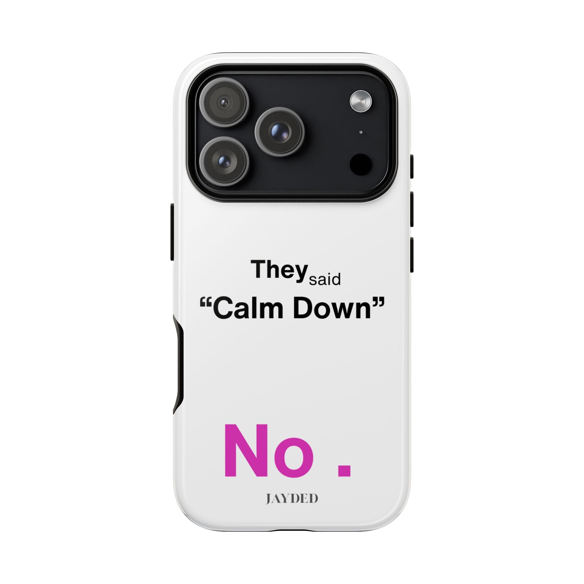 CALM DOWN... NO