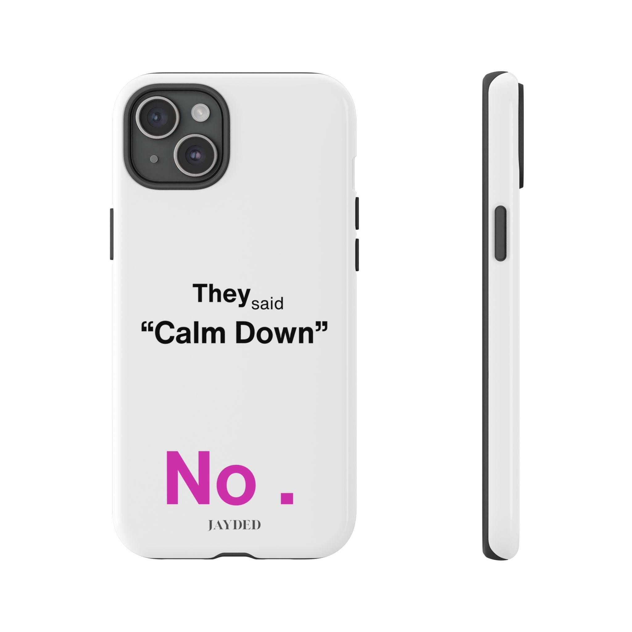 CALM DOWN... NO