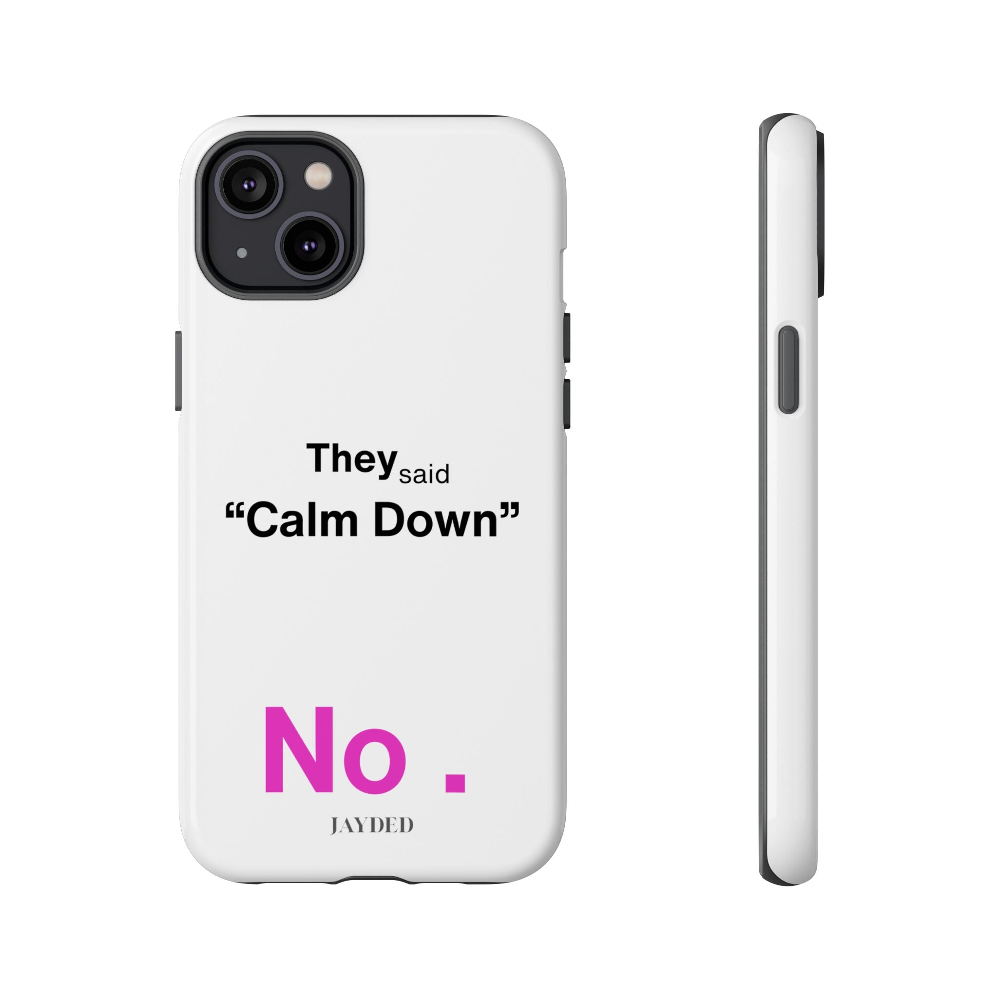 CALM DOWN... NO