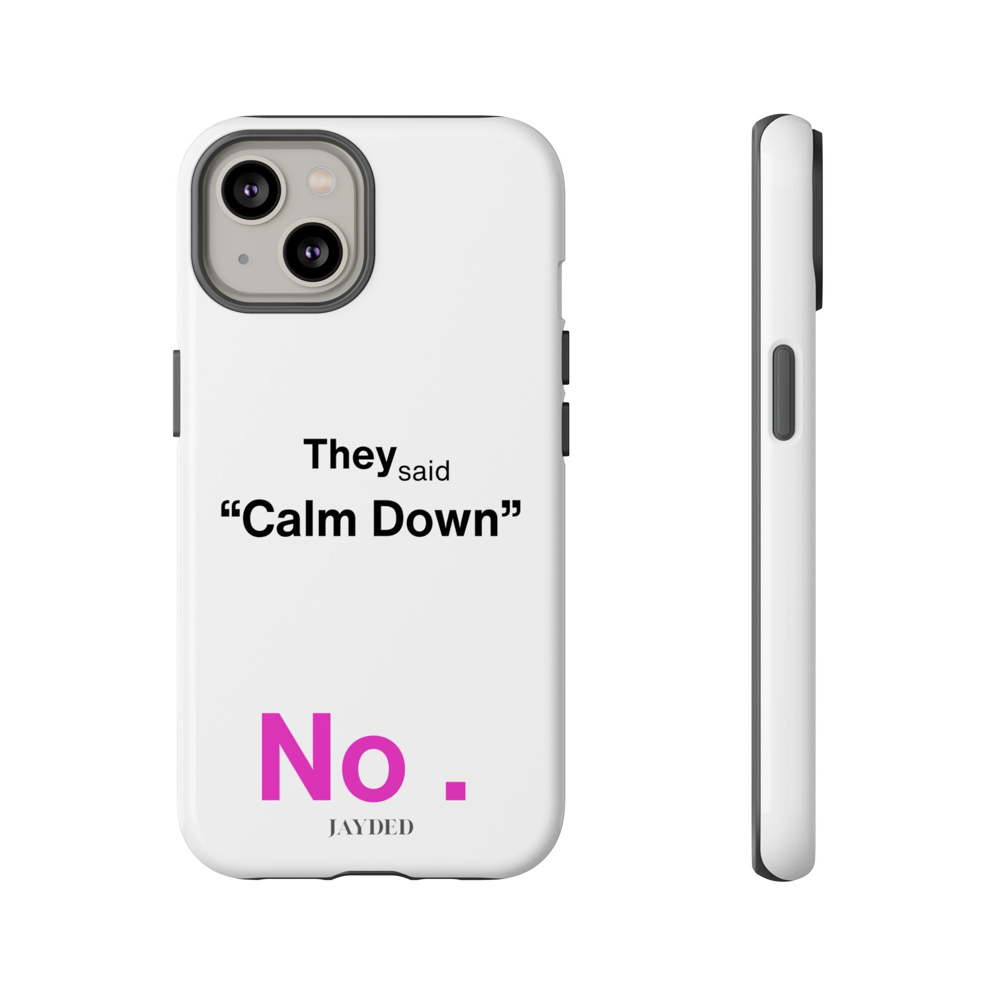 CALM DOWN... NO