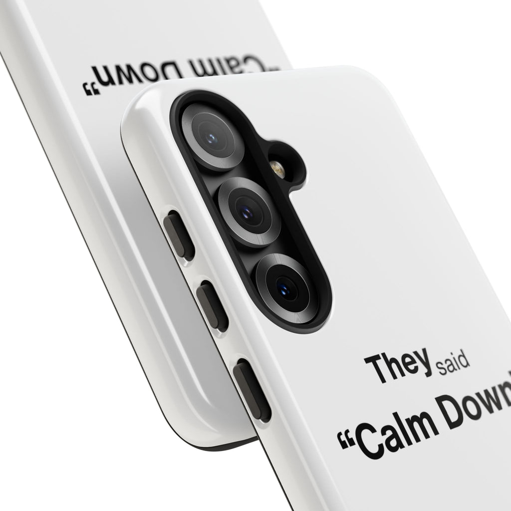 CALM DOWN... NO